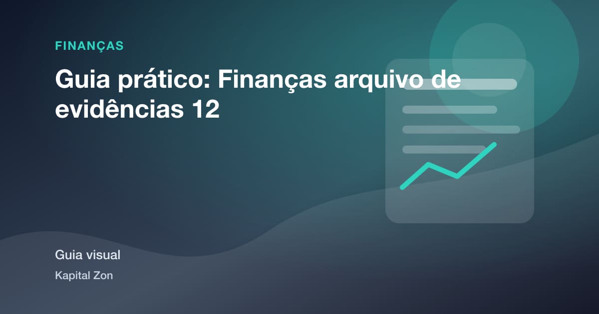 Guia prático: Finanças arquivo de evidências 12