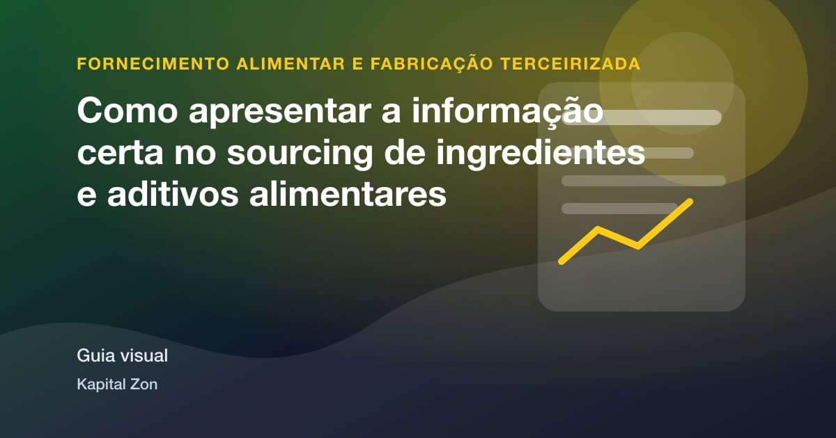 Como apresentar a informação certa no sourcing de ingredientes e aditivos alimentares
