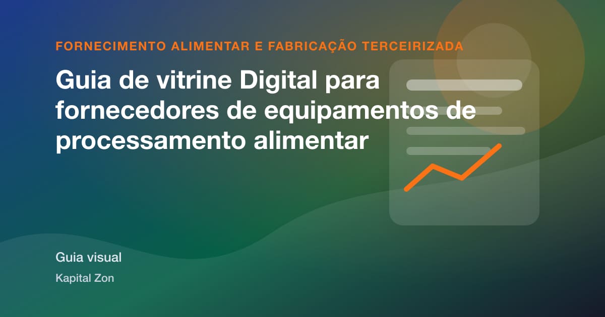 Guia de vitrine Digital para fornecedores de equipamentos de processamento alimentar