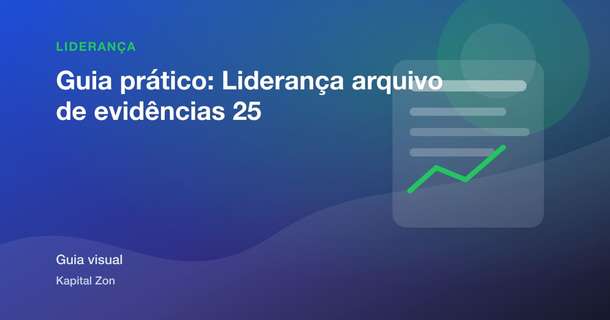 Guia prático: Liderança arquivo de evidências 25