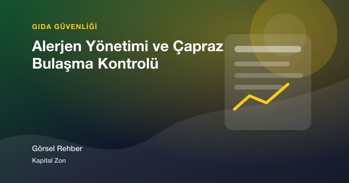 Alerjen Yönetimi ve Çapraz Bulaşma Kontrolü
