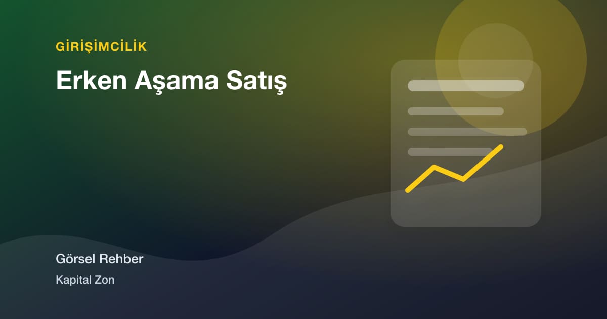Erken Aşama Satış