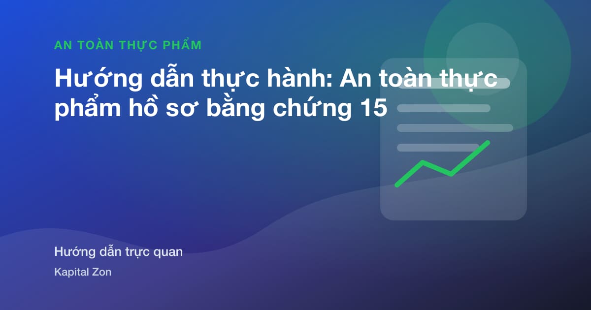 Hướng dẫn thực hành: An toàn thực phẩm hồ sơ bằng chứng 15