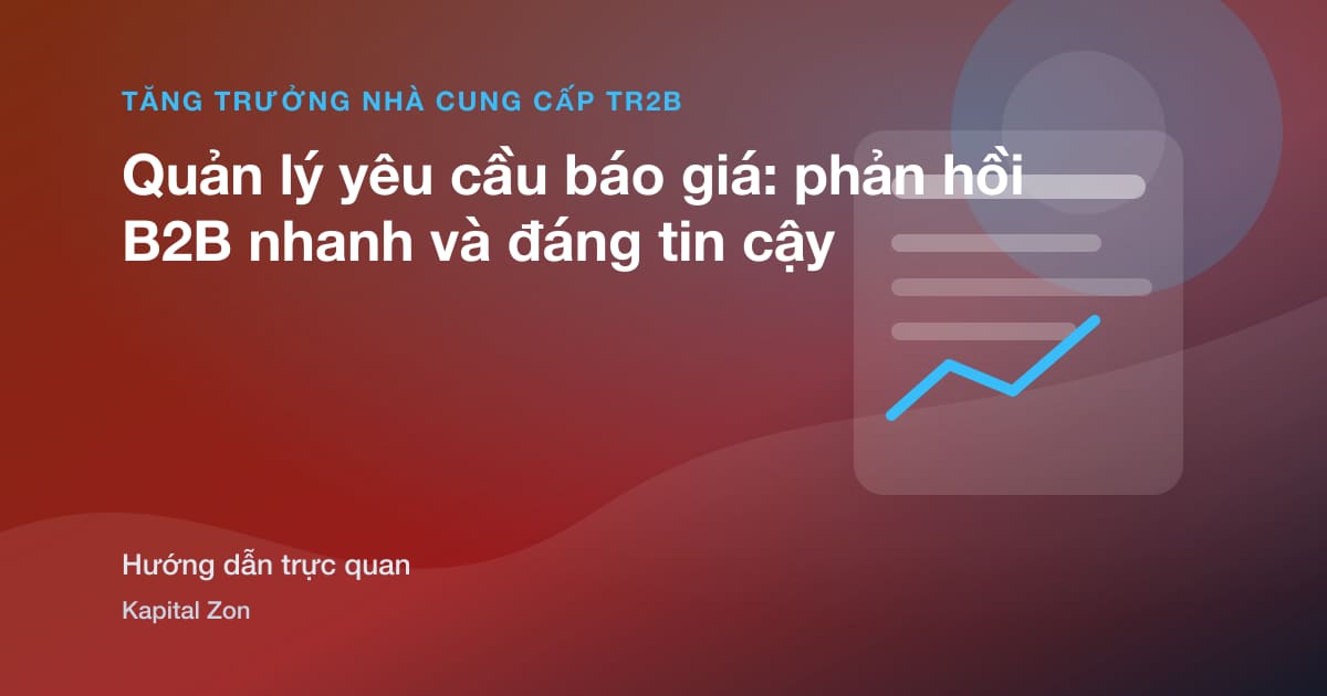 Quản lý yêu cầu báo giá: phản hồi B2B nhanh và đáng tin cậy