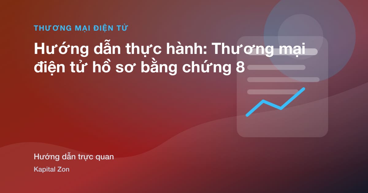 Hướng dẫn thực hành: Thương mại điện tử hồ sơ bằng chứng 8