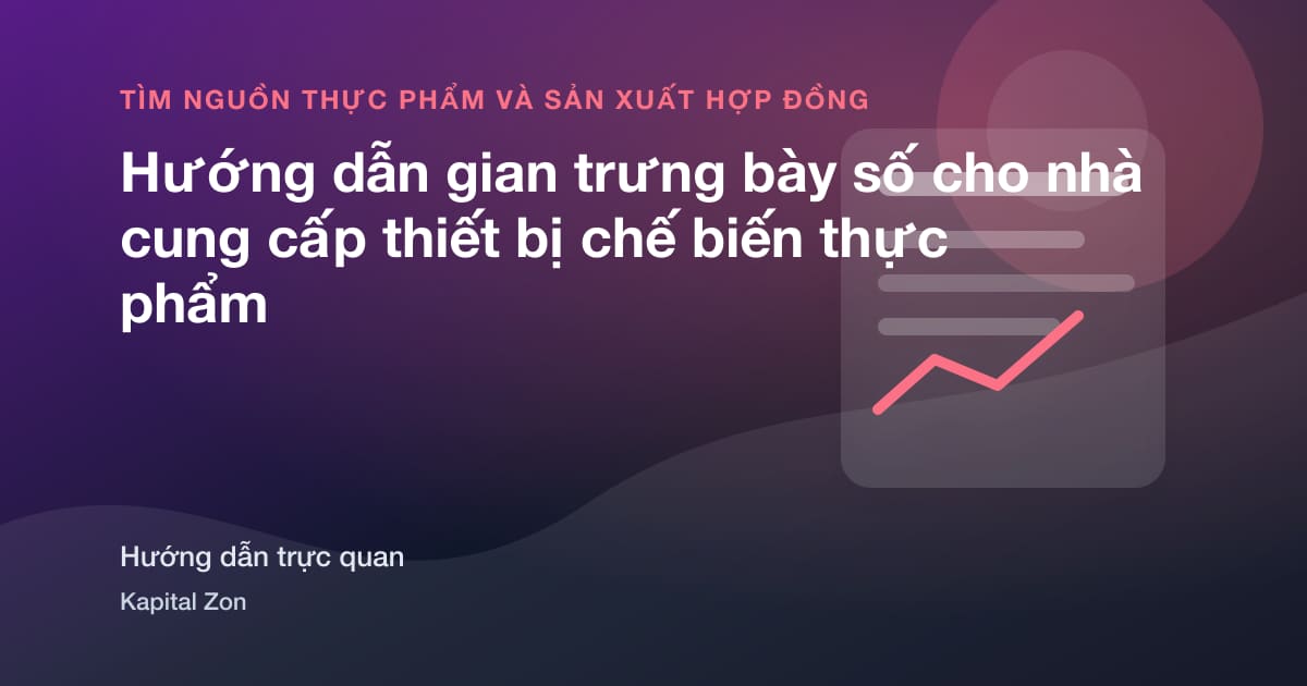 Hướng dẫn gian trưng bày số cho nhà cung cấp thiết bị chế biến thực phẩm